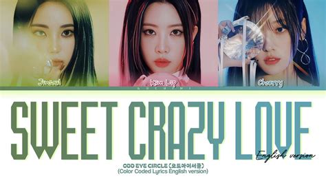 ODD EYE CIRCLE 'Sweet crazy love (English version)' Lyrics.